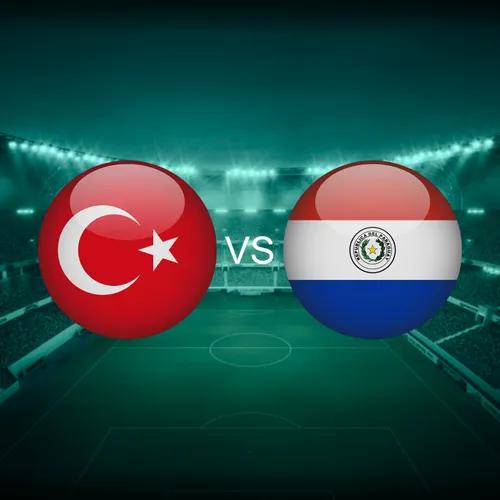 Türkiye vs Paraguay